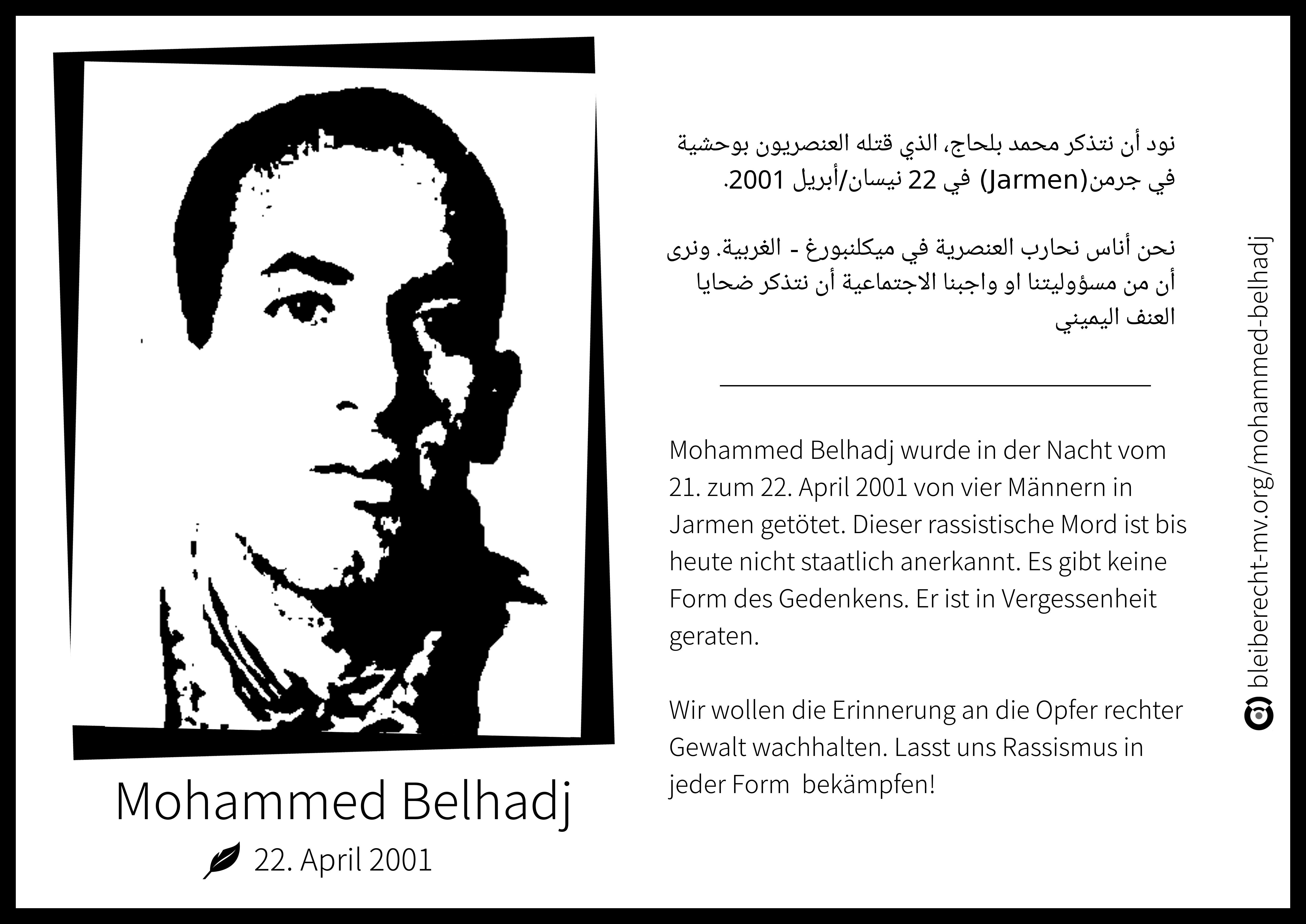 Mohammed Belhadj wurde in der Nacht zum 22. April 2001 von Rassisten in einem See bei Zarrenthin (nahe Jarmen) ertränkt.